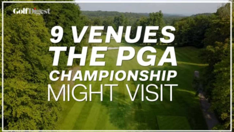 9 Courses That Might Host a PGA Championship
