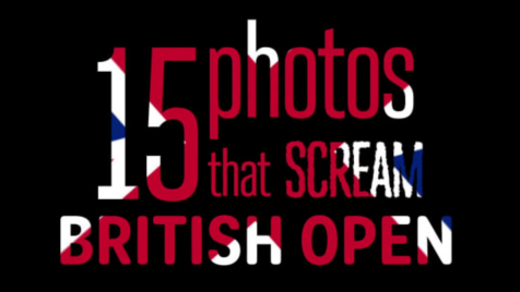 15 Photos That Scream British Open