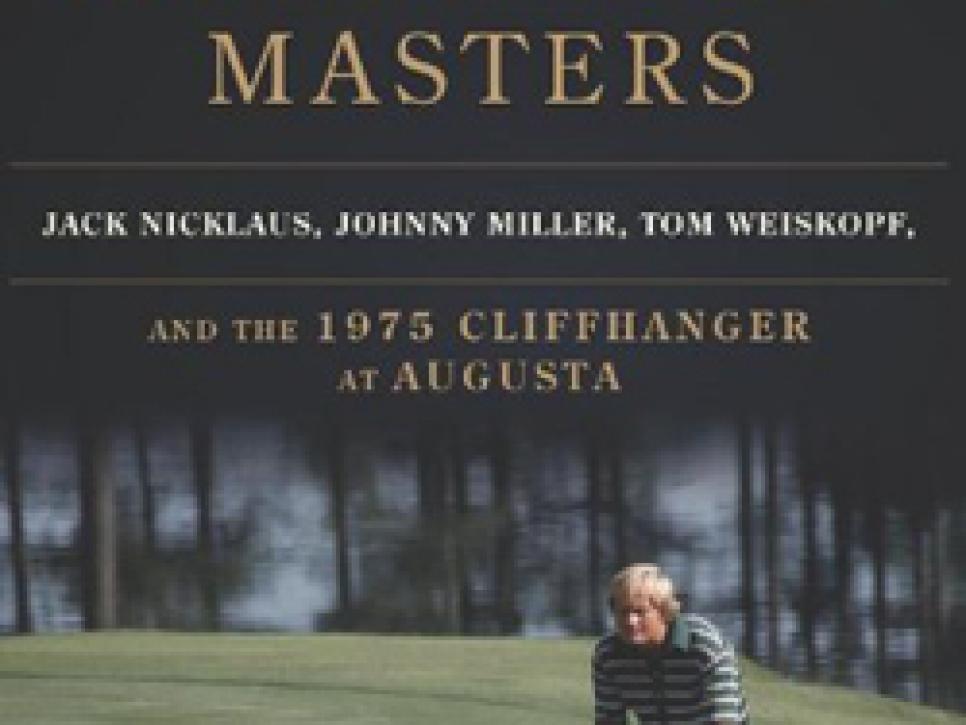 /content/dam/images/golfdigest/fullset/2015/07/20/55ad78caadd713143b42926b_blogs-the-loop-assets_c-2014-04-loop-magnificant-masters-cover-300-thumb-470x705-132153.jpg