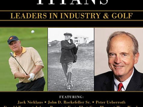 Book Review: Two Good Rounds -- Titans, Leaders in Industry & Golf
