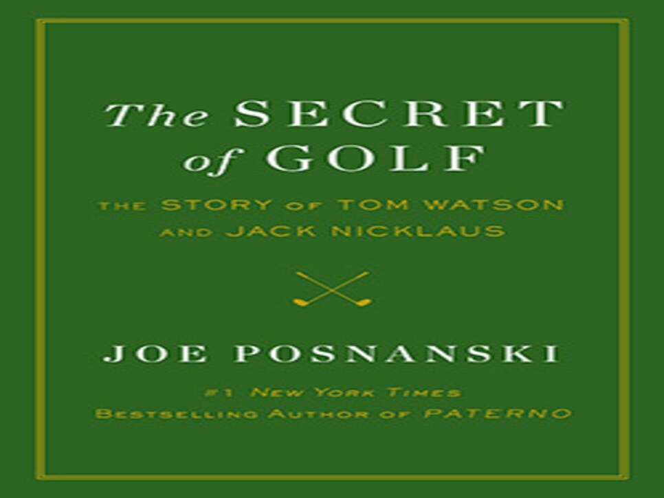 /content/dam/images/golfdigest/fullset/2015/07/20/55ad7da9b01eefe207f72325_blogs-the-loop-loop-SECRET-OF-GOLF-cover-FINAL-250.jpg