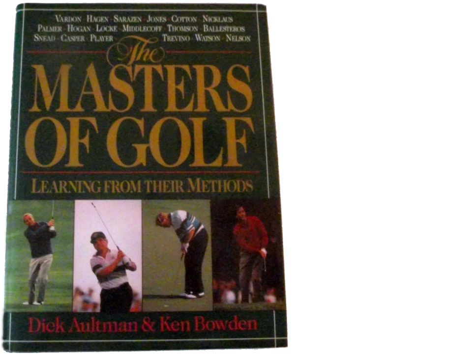 The-Masters-of-Golf-Learning-from-Their-Methods-Dick-Aultman-KenBowden.png