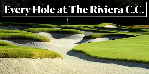 Every Hole at The Riviera Country Club in Pacific Palisades, CA