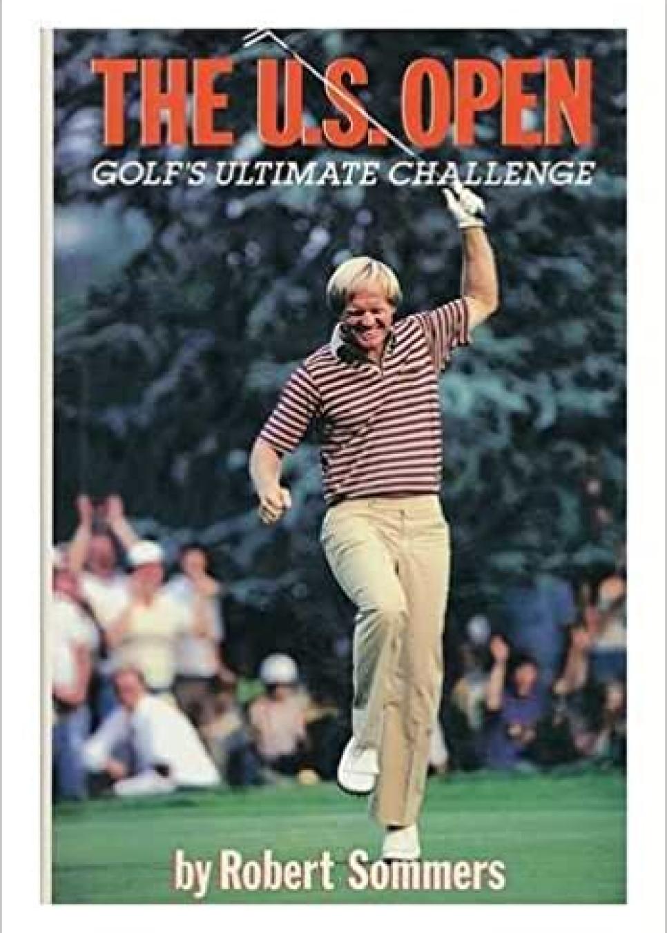 The U.S. Open: Golf's Ultimate Challenge By Robert Sommers (1996)